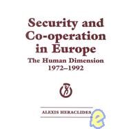 Security and Co-operation in Europe: The Human Dimension 1972-1992 by Heraclides,Alexis, 9780714634845