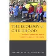 The Ecology of Childhood by Woodhouse, Barbara Bennett, 9780814794845