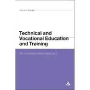 Technical and Vocational Education and Training An investment-based approach by Gough, Stephen, 9780826434845