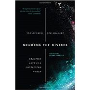 Mending the Divides by Huckins, Jon; Swigart, Jer; Hybels, Lynne, 9780830844845
