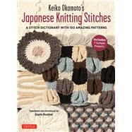 Keiko Okamoto's Japanese Knitting Stitches by Okamoto, Keiko; Roehm, Gayle, 9784805314845