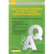 100+ Winning Answers to the Toughest Interview Questions by Hawley, Casey, 9781438004846