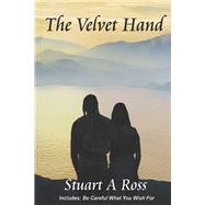 The Velvet Hand by Ross, Stuart A, 9781667864846