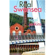 Real Swansea by Jenkins, Nigel; Finch, Peter, 9781854114846