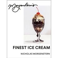 Morgenstern's Finest Ice Cream A Cookbook by Morgenstern, Nicholas, 9780593534847