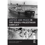 Justice and Peace in the Israeli-Palestinian Conflict by Bar Siman Tov; Yaacov, 9781138024847