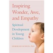 Inspiring Wonder, Awe, and Empathy by Schein, Deborah, Ph.d., 9781605544847