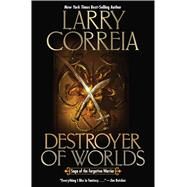 Destroyer of Worlds by Correia, Larry, 9781982124847