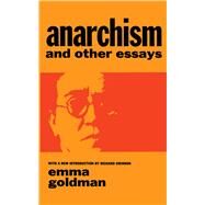 Anarchism and Other Essays by Goldman, Emma, 9780486224848