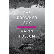 The Drowned Boy by Fossum, Karin; Dickson, Kari, 9780544704848