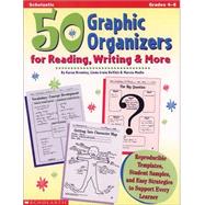 50 Graphic Organizers for Reading, Writing & More Reproducible Templates, Student Samples, and Easy Strategies to Support Every Learner by Modlo, Marcia; Bromley, Karen, 9780590004848