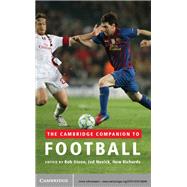 The Cambridge Companion to Football by Steen, Rob; Novick, Jed; Richards, Huw, 9781107014848