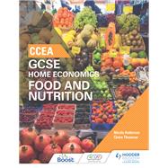 CCEA GCSE Home Economics: Food and Nutrition by Nicola Anderson; Claire Thomson, 9781471894848