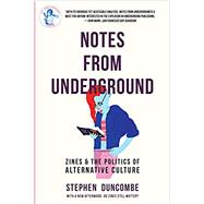 Notes from Underground by Duncombe, Stephen, 9781621064848