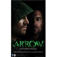 Arrow - Vengeance by Balderrama, Oscar; Certo, Lauren, 9781783294848