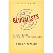 Globalists by Slobodian, Quinn, 9780674244849
