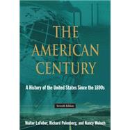 The American Century: A History of the United States Since the 1980's by Lafeber; Walter, 9780765634849