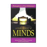 A Parliament of Minds: Philosophy for a New Millennium by Tobias, Michael; Fitzgerald, Patrick; Rothenberg, David; World Congress of Philosophy 1998 (Boston, Mass.), 9780791444849