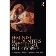 Feminist Encounters with Legal Philosophy by Drakopoulou; Maria, 9781138934849