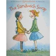 The Sandwich Swap by DiPucchio, Kelly; Tusa, Tricia, 9781423124849