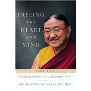 Freeing the Heart and Mind by Sakya Trichen, His Holiness, 9781614294849