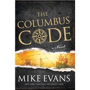 The Columbus Code A Novel by Evans, Mike, 9781617954849
