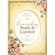 Everyday Peace & Comfort by Mitchell, Patricia, 9781634094849