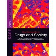 Key Concepts in Drugs and Society by Coomber, Ross; McElrath, Karen; Measham, Fiona; Moore, Karenza, 9781847874849