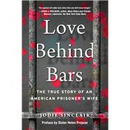 Love Behind Bars by Sinclair, Jodie; Prejean, Sister Helen, 9781948924849