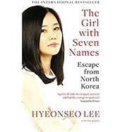 The Girl With Seven Names by Lee, Hyeonseo; John, David (CON), 9780007554850