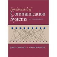 Fundamentals of Communication Systems by Proakis, John G.; Salehi, Masoud, 9780133354850