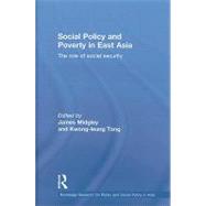 Social Policy and Poverty in East Asia: The Role of Social Security by Midgley; James, 9780415434850