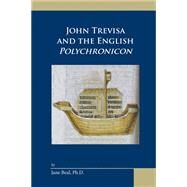 John Trevisa and the English Polychronicon by Beal, Jane, 9780866984850
