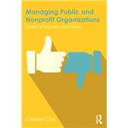 Managing Public and Nonprofit Organizations: Stories of Success and Failure by Coe; Charles K, 9781138064850