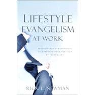 Lifestyle Evangelism at Work by Newman, Rick L., 9781597814850