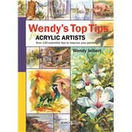 Wendy's Top Tips for Acrylic Artists by Jelbert, Wendy, 9781844484850