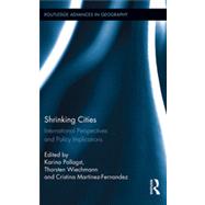 Shrinking Cities: International Perspectives and Policy Implications by Pallagst; Karina, 9780415804851