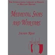 Medieval Ships and Warfare by Rose,Susan;Rose,Susan, 9780754624851
