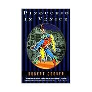 Pinocchio in Venice by Coover, Robert, 9780802134851
