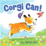 Corgi Can by Wu, Junyi; Wu, Junyi, 9781338654851
