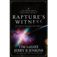 Rapture's Witness : The Earth's Last Days Are upon Us by LaHaye, Tim F., 9781414334851
