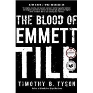 The Blood of Emmett Till by Tyson, Timothy B., 9781476714851
