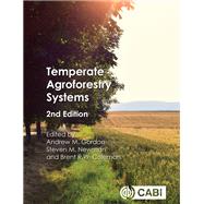 Temperate Agroforestry Systems by Gordon, Andrew M.; Newman, Scott M.; Coleman, Brent R. W., 9781780644851