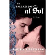 El Leopardo Al Sol by Restrepo, Laura, 9780060834852