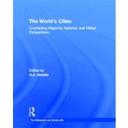 The World's Cities: Contrasting Regional, National, and Global Perspectives by Jacobs; A.J., 9780415894852