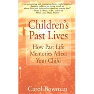 Children's Past Lives How...,BOWMAN, CAROL,9780553574852