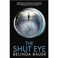 The Shut Eye by Bauer, Belinda, 9780802124852