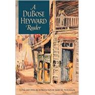 A Dubose Heyward Reader by Heyward, Du Bose; Hutchisson, James M.; Hutchisson, James M., 9780820324852
