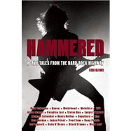 Hammered Heavy Tales from the Hard-Rock Highway by Blows, Kirk, 9780859654852