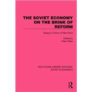 The Soviet Economy on the Brink of Reform by Peter Wiles, 9781032494852